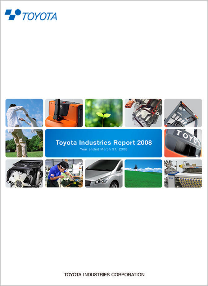 Toyota Industries Report 2008 (For the period ended March 2008)